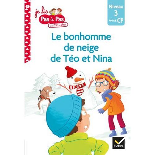 Téo Et Nina Fin De Cp Niveau 3 - Le Bonhomme De Neige De Téo Et Nina