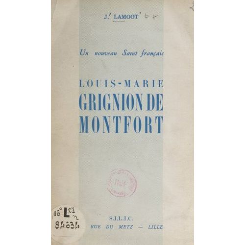 Un Nouveau Saint Français : Louis-Marie Grignion De Montfort