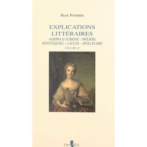 Explications Littéraires (2). Mme De La Fayette, Chateaubriand, Mallarmé, Giraudoux
