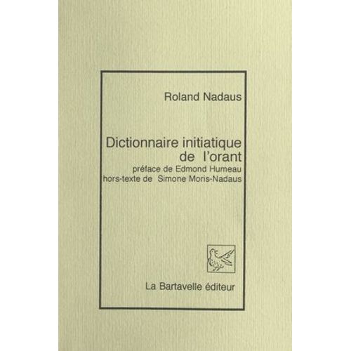 Dictionnaire Initiatique De L'orant