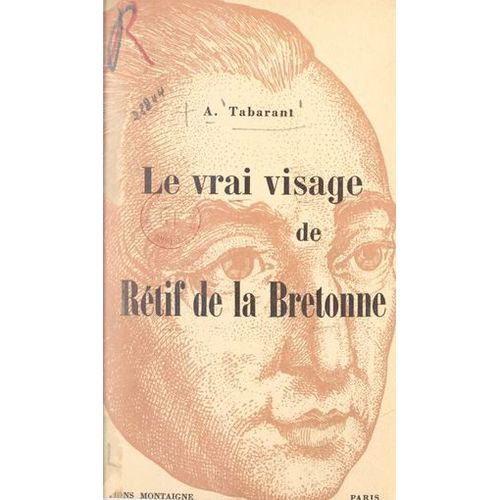 Le Vrai Visage De Rétif De La Bretonne