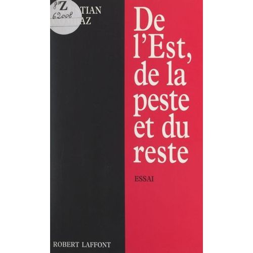 De L'est, De La Peste Et Du Reste