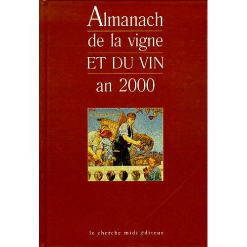 Almanach De La Vigne Et Du Vin An 2000