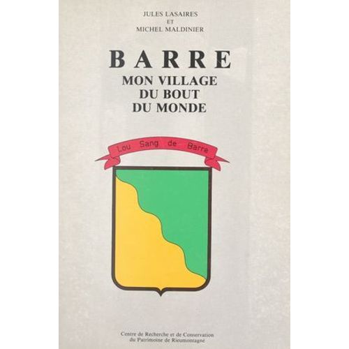 Barre, Mon Village Du Bout Du Monde