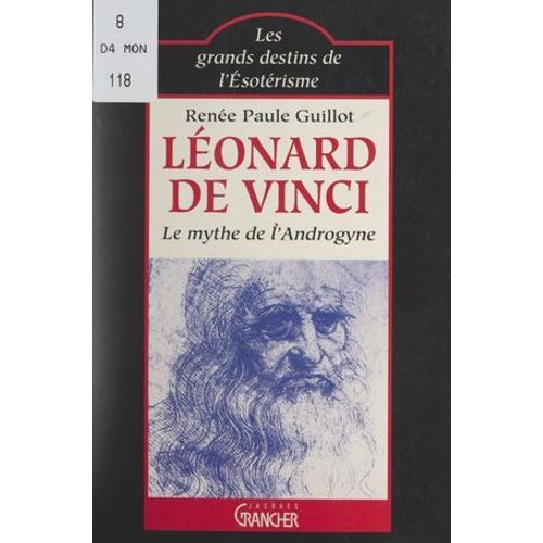 Léonard De Vinci : Le Mythe De L'androgyne
