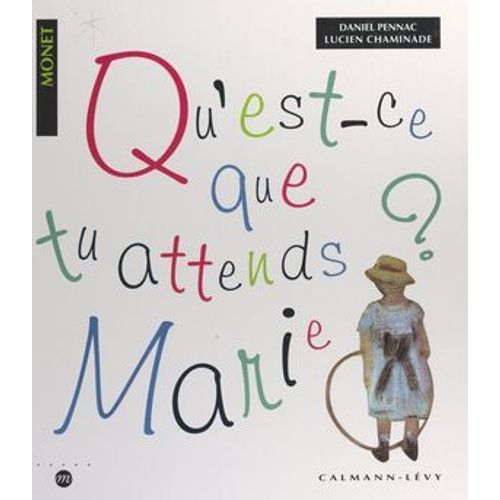Qu'est-Ce Que Tu Attends, Marie ?
