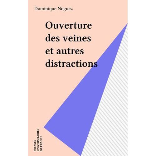 Ouverture Des Veines Et Autres Distractions