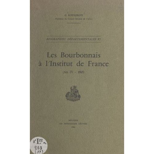 Les Bourbonnais À L'institut De France (An Iv-1965)