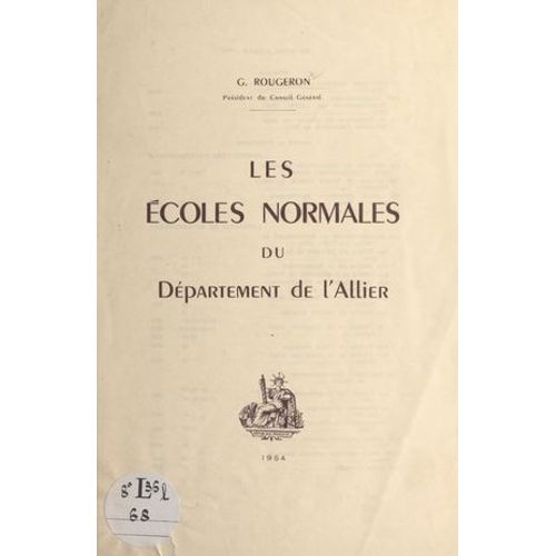 Les Écoles Normales Du Département De L'allier