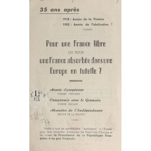35 Ans Après 1918 : Année De La Victoire, 1953 : Année De L'abdication ? Pour Une France Libre Ou Pour Une France Absorbée Dans Une Europe En Tutelle ?
