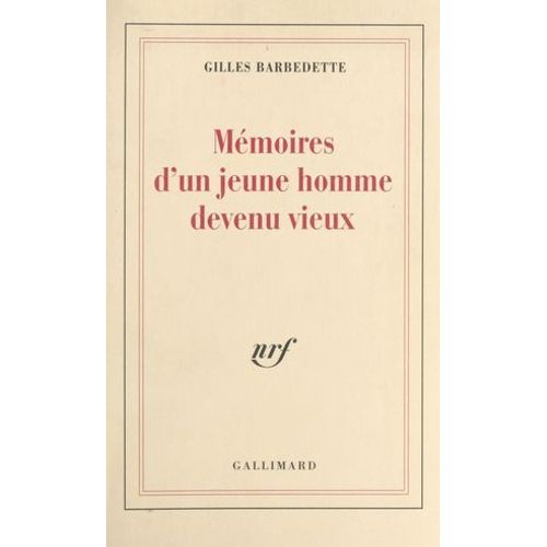 Mémoires D'un Jeune Homme Devenu Vieux