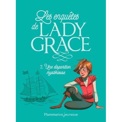 Les Enquêtes De Lady Grace (Tome 2) - Une Disparition Mystérieuse