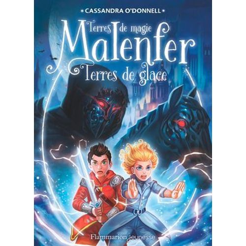 Malenfer - Terres De Magie (Tome 5) - Terres De Glace