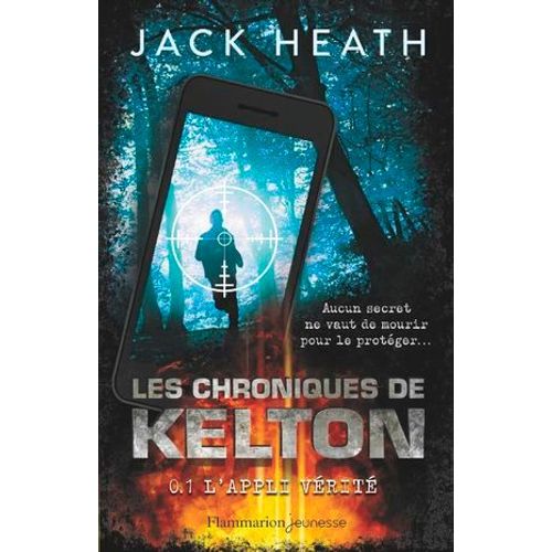 Les Chroniques De Kelton (Tome 1) - L'appli Vérité