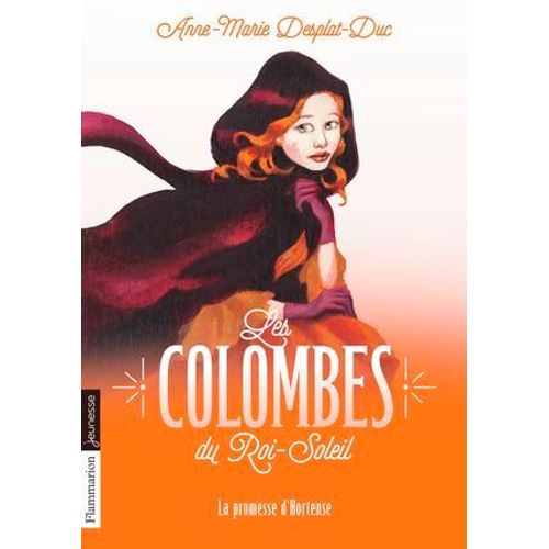 Les Colombes Du Roi-Soleil (Tome 4) - La Promesse D'hortense