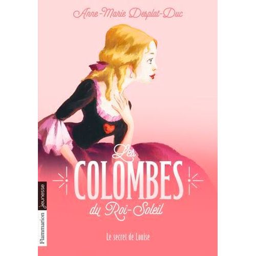 Les Colombes Du Roi-Soleil (Tome 2) - Le Secret De Louise