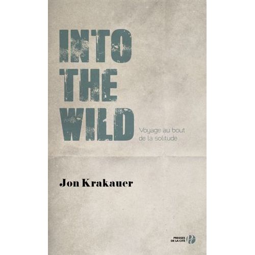 Into The Wild Voyage Au Bout De La Solitude