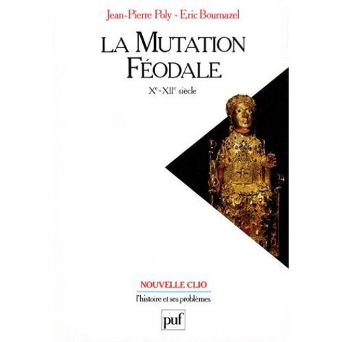 La Mutation Feodale - Xème Xiième Siècle