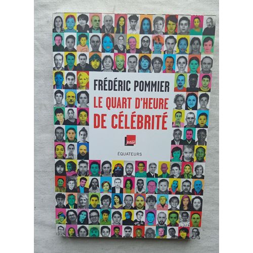 Frédéric Pommier, Le Quart D'Heure De Célébrité, Editions Des Équateurs, 2020