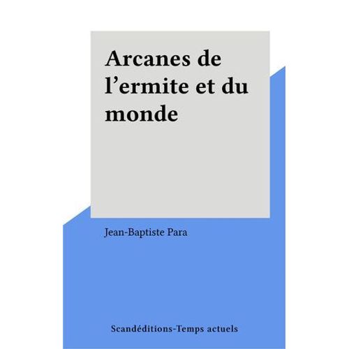 Arcanes De L'ermite Et Du Monde