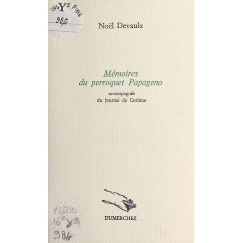 Mémoires Du Perroquet Papageno : Accompagnés Du Journal De Corinne