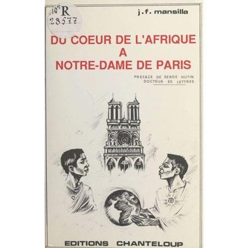 Du Coeur De L'afrique À Notre-Dame De Paris