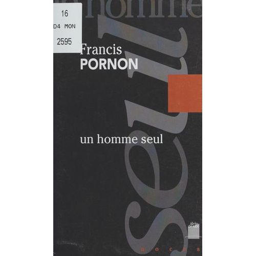 Un Homme Seul : Sur Les Pas De Roger Vailland