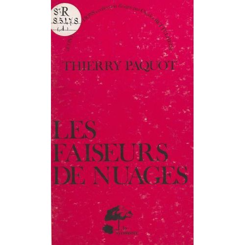 Les Faiseurs De Nuages : Essai Sur La Genèse Des Marxismes Français (1880-1914)