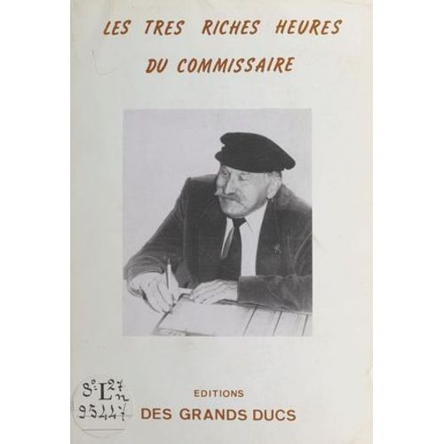 Les Très Riches Heures Du Commissaire