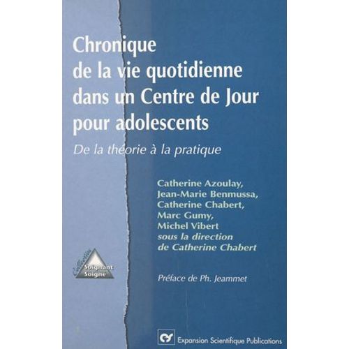 Chronique De La Vie Quotidienne Dans Un Centre De Jour Pour Adolescents : De La Théorie À La Pratique