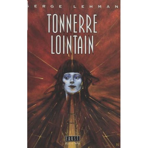 F.A.U.S.T. (3) : Tonnerre Lointain