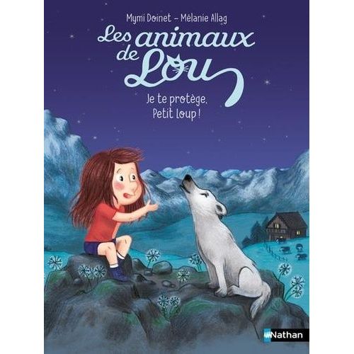 Les Animaux De Lou - Je Te Protège, Petit Loup !
