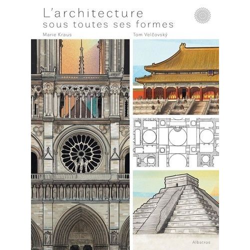 L'architecture Sous Toutes Ses Formes