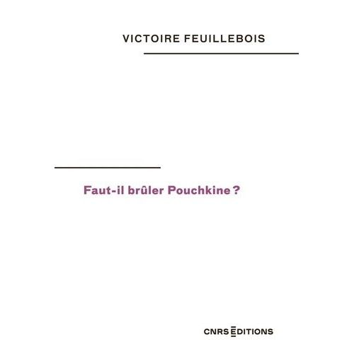 Faut-Il Brûler Pouchkine ?