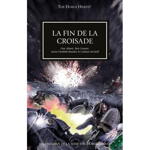 The Horus Heresy - La Fin De La Croisade