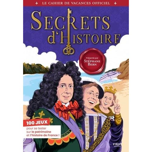 Secrets D'histoire - Le Cahier De Vacances Officiel