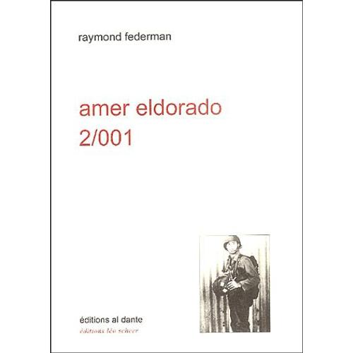 Amer Eldorado 2/001 - Récit Exagéré À Lire À Haute Voix Assis Debout Ou Couché