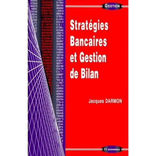 Stratégies Bancaires Et Gestion De Bilan