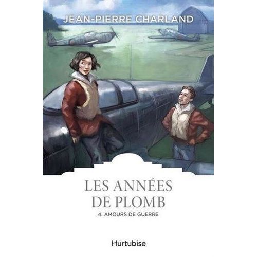 Les Années De Plomb - Tome 4 - Amours De Guerre