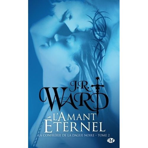 La Confrérie De La Dague Noire - Tome 2 - L'amant Eternel