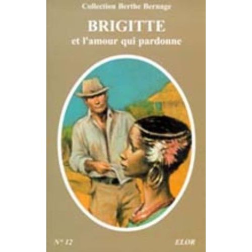 Brigitte - Tome 12 - Brigitte Et L'amour Qui Pardonne