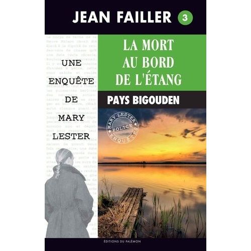 Les Enquêtes De Mary Lester - Tome 3 - La Mort Au Bord De L'étang
