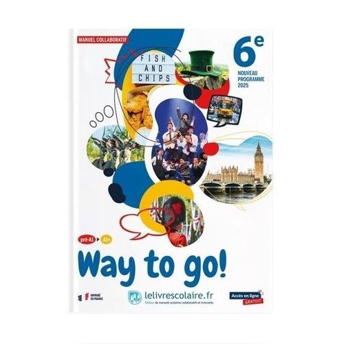 Anglais 6e Way To Go ! - Manuel Élève