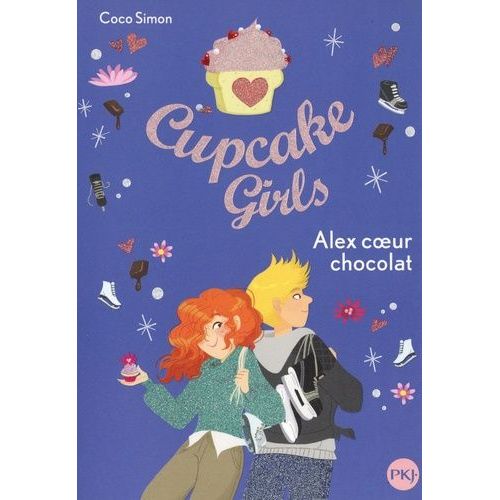 Cupcake Girls - Tome 24 - Alex Coeur Chocolat