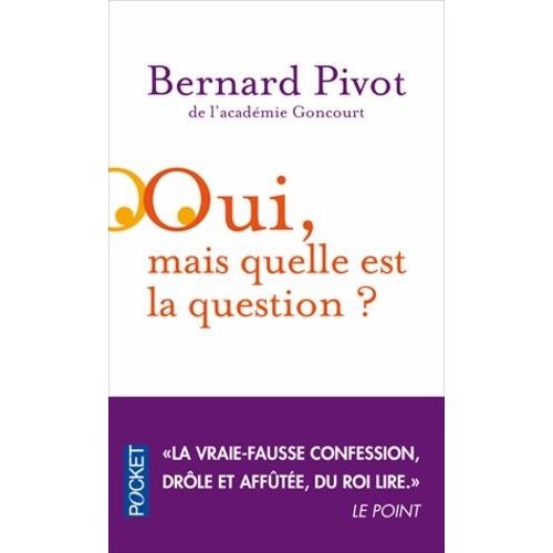 Oui, Mais Quelle Est La Question ?