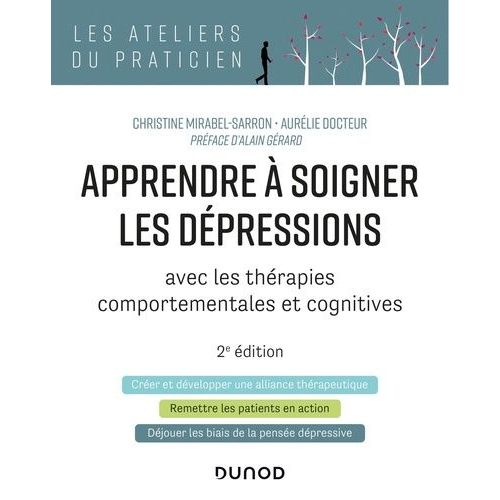 Apprendre À Soigner Les Dépressions Avec Les Thérapies Comportementales Et Cognitives