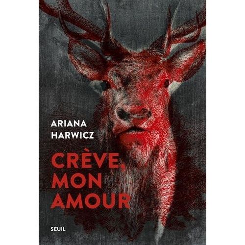 Crève, Mon Amour