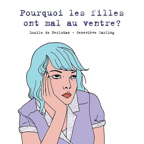 Pourquoi Les Filles Ont Mal Au Ventre ?
