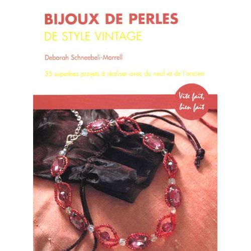 Bijoux De Perles De Style Vintage - 35 Superbes Projets Avec Du Matériel Neuf Et Ancien