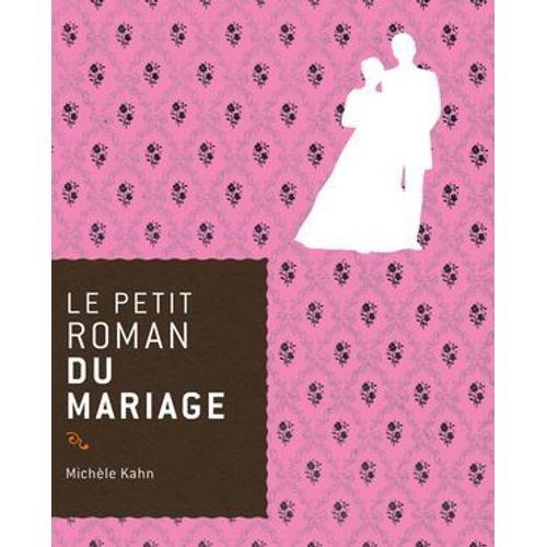 Le Petit Roman Du Mariage